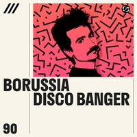 Borussia - Disco Banger