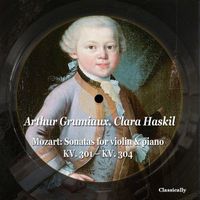 Arthur Grumiaux, Clara Haskil - Mozart: Sonatas for Violin & Piano Kv. 301 - Kv. 304