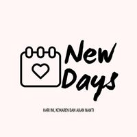 New Days - Hari ini, Kemaren dan Akan nanti