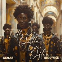 Kaysha, Buddynice - Falling outta love often