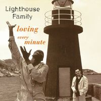 Lighthouse Family - Loving Every Minute