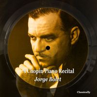 Jorge Bolet - A Chopin Piano Recital