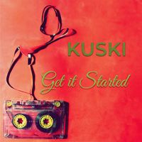 Kuski - Get It Started