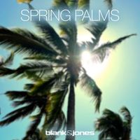 Blank & Jones - Spring Palms
