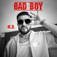 M.D. - Bad Boy