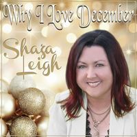 Shaza Leigh - Why I Love December