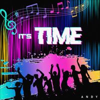 Andy - It's Time