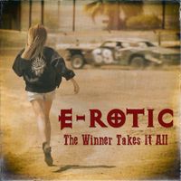 E-Rotic - The Winner Takes It All (Radio Edit)