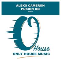 Aleks Cameron - Pushin On