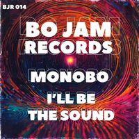 Monobo - I'll Be the Sound