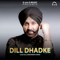 Sukshinder Shinda - Dill Dhadke