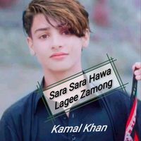 Kamal Khan - Sara Sara Hawa Lagee Zamong