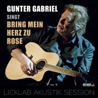 Gunter Gabriel - Bring mein Herz zu Rose (Akustikversion)