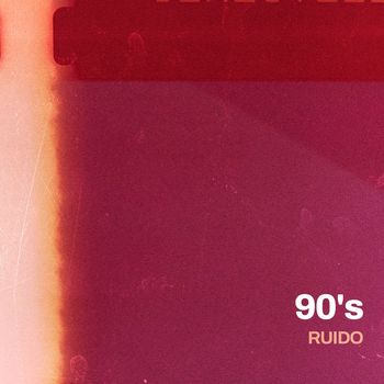 RUIDO - 90'S