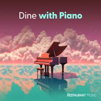 Restaurant Music - Dine with Piano
