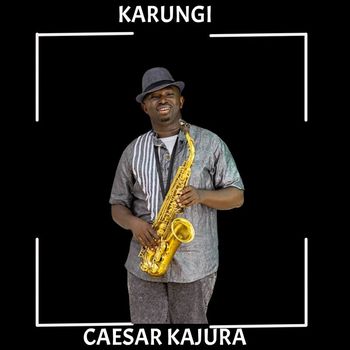 Caesar Kajura - Karungi