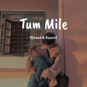 Buddha - Tum Mile (Slowed & Reverb)
