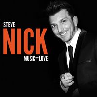 Steve Nick - Music=Love
