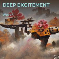 Wayan - Deep Excitement