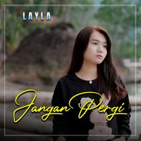 Layla - JANGAN PERGI