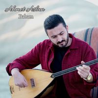 Ahmet Aslan - Babam