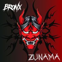 Bronx - ZUNAMA (Explicit)