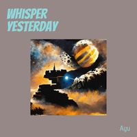 AYU - Whisper Yesterday