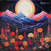 Bloom - From The Ground Up