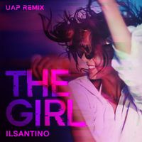 Ilsantino - The Girl (UAP Remix)