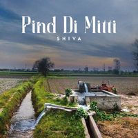 Shiva - Pind Di Mitti