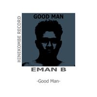 Eman B - GOOD MAN