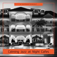 L'appartement - Calming Jazz at Night Cafes