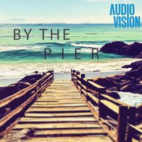 Audiovision - By the Pier