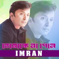 Imran - Tomake Na Pele