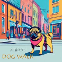 Athlete - Dog Walk