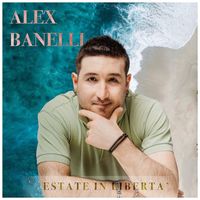 Alex Banelli - Estate in libertà