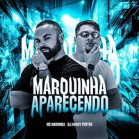 Mc Maromba and DJ HARRY POTTER - Marquinha Aparecendo (Explicit)