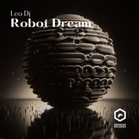 Leo Dj - Robot Dream