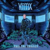 Yatix - PULL THE TRIGGER