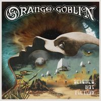 Orange Goblin - Science, Not Fiction (Explicit)