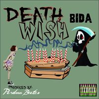 BIDA - Death Wish (Explicit)