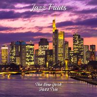 The New York Jazz Trio - Jazz Fruits