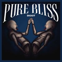 Skoot - Pure Bliss