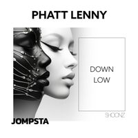 Phatt Lenny - Down Low