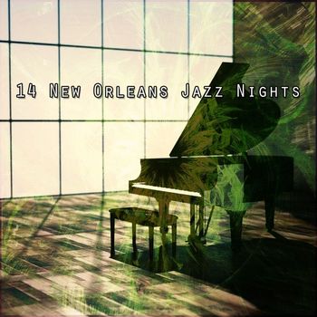 Chillout Lounge - 14 New Orleans Jazz Nights