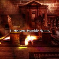 Musica Cristiana - 11 Heavens Humble Hymns