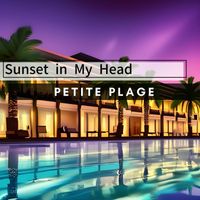 Petite Plage - Sunset in My Head