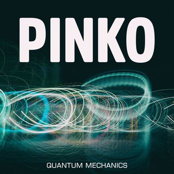 Pinko - Quantum Mechanics