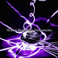 Fitness Workout Hits - 10 Burn Beats Fiery Frequencies