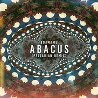 Edamame & PALLADIAN - Abacus (PALLADIAN Remix)